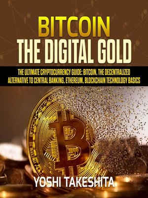 cover image of Bitcoin, the Digital Gold